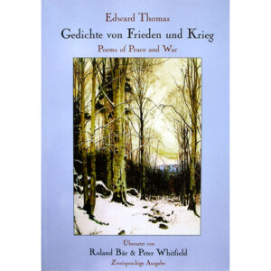 Edward Thomas: Poems of Peace and War by Roland Bär & Peter Whitfield