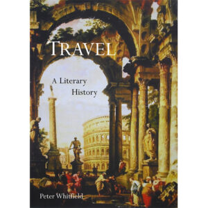 travel a literary history by Peter Whitfield