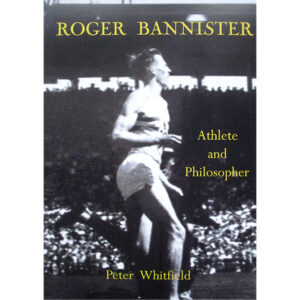 Roger Bannister Athlete and Philosopher